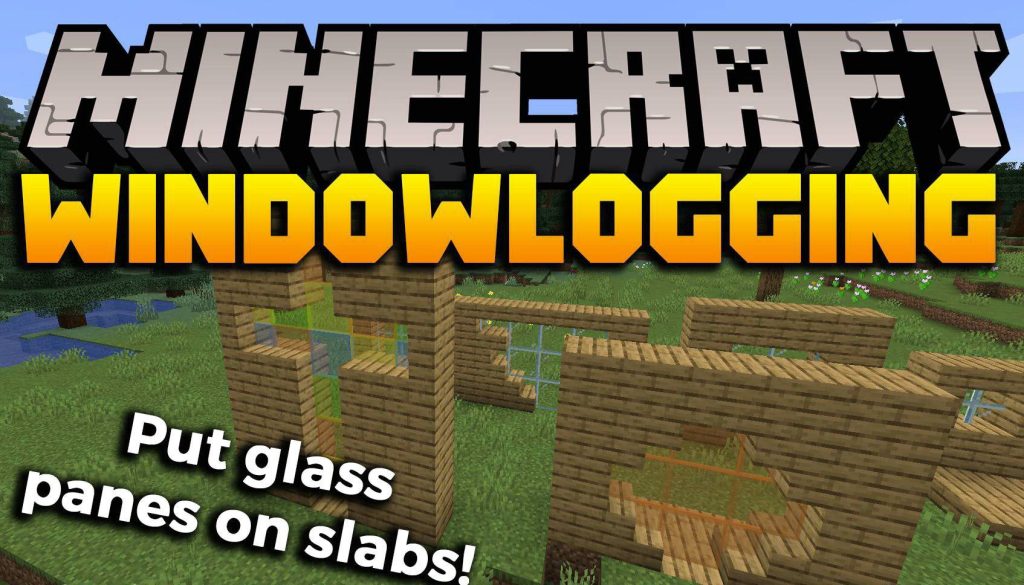 Windowlogging Minecraft